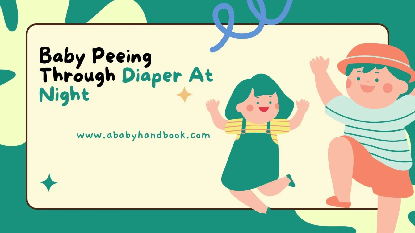 Baby Peeing Through Diaper At Night? Try These 10 Tips