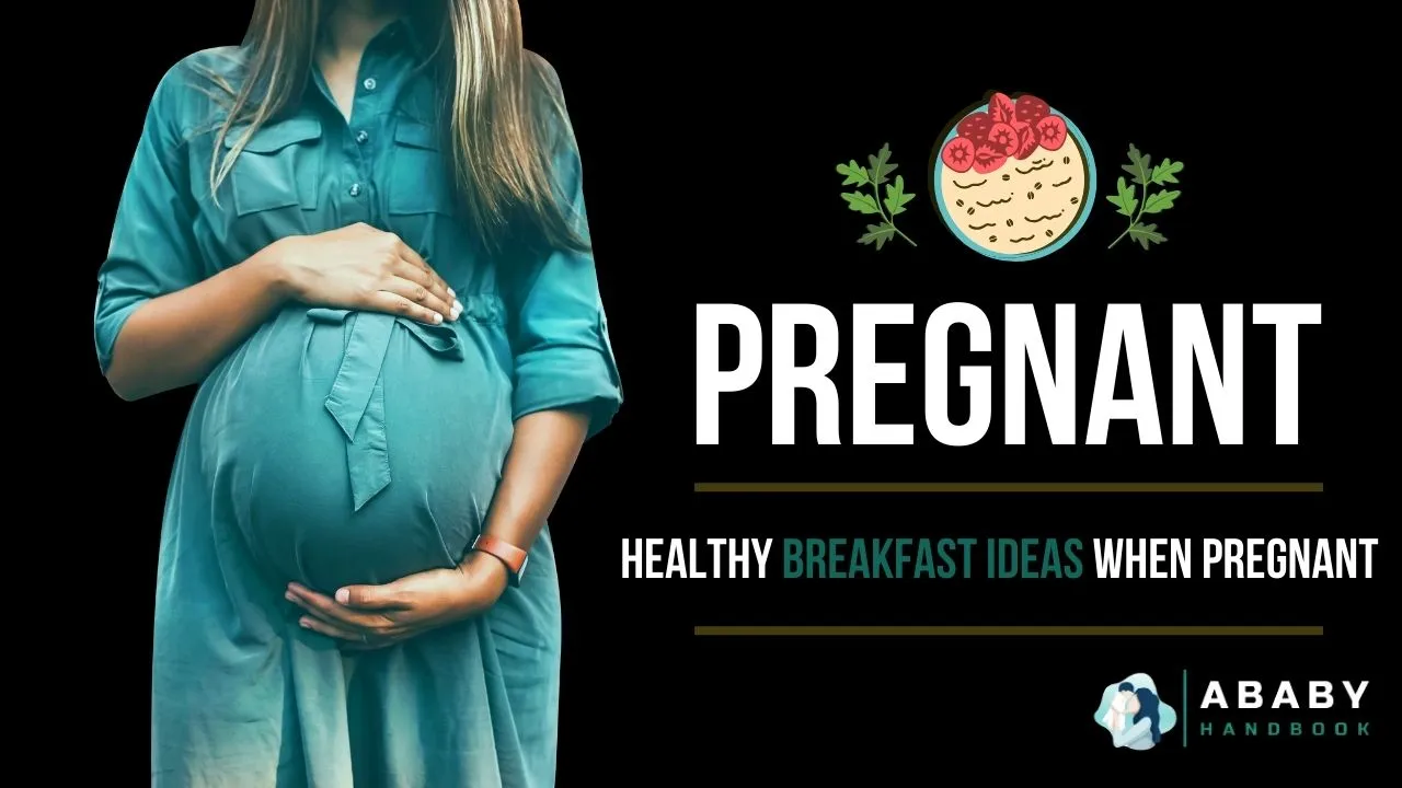 What are the best breakfast foods for pregnant women?