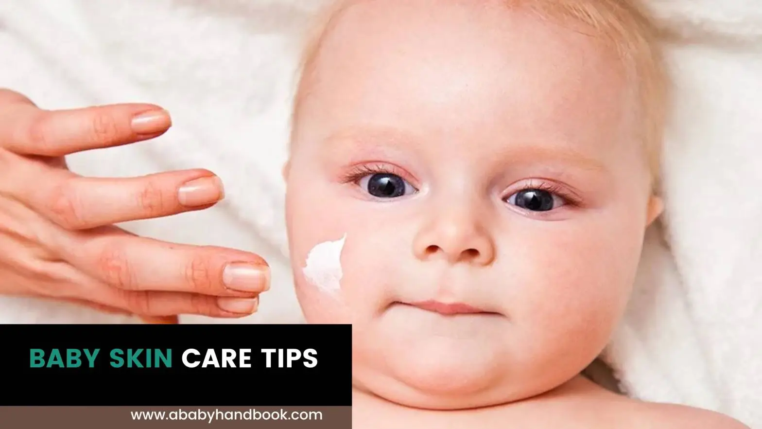 What You Need To Know About Baby Skin Care Tips