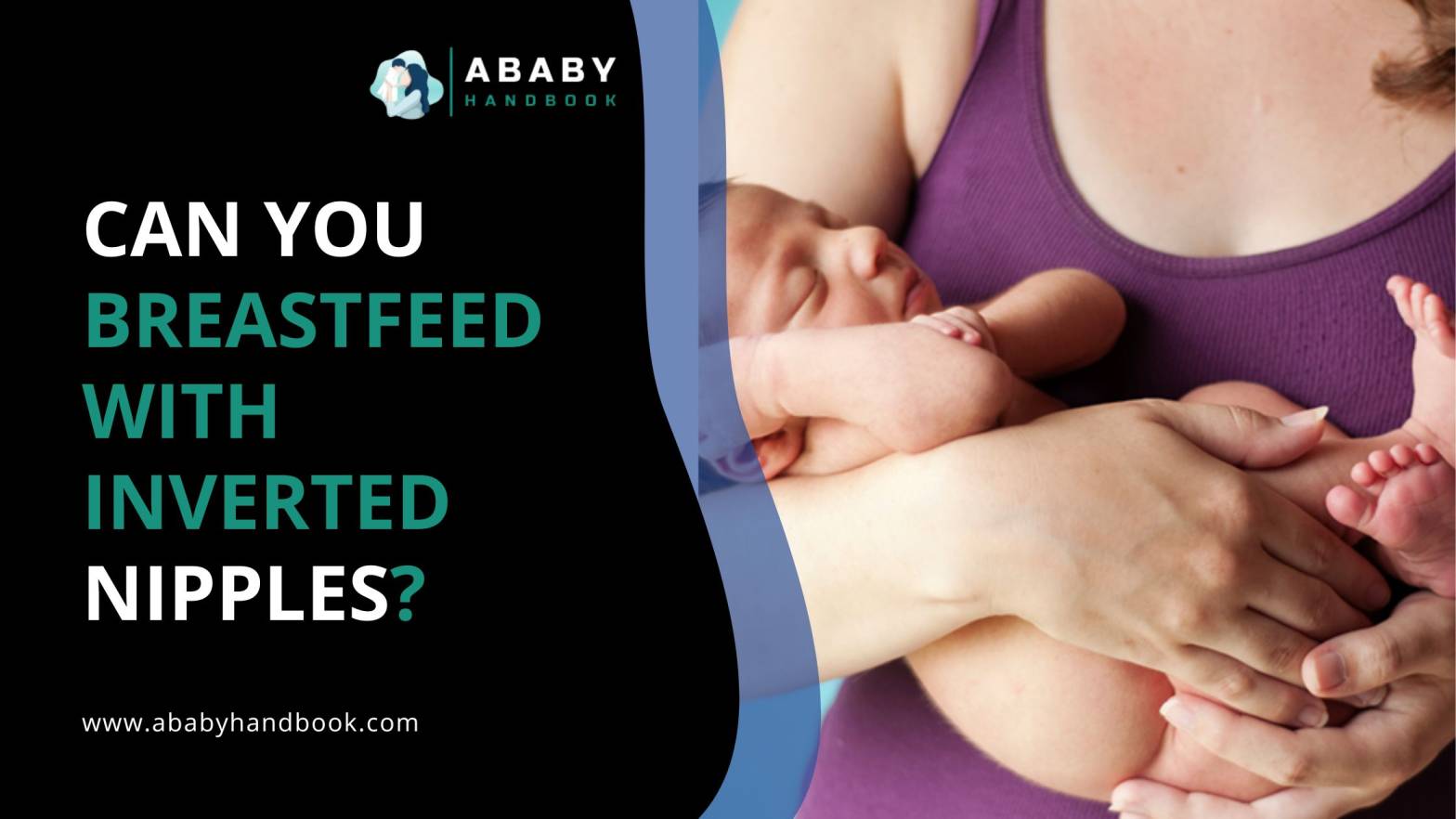 Can You Breastfeed With Inverted Nipples​? Empowering Mothers