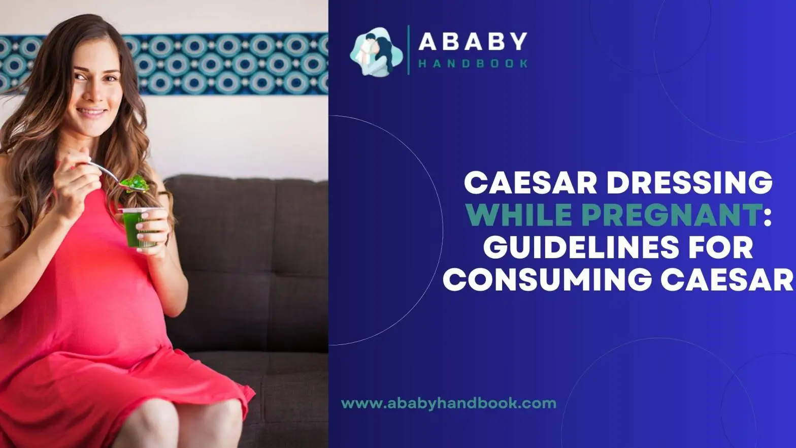 Caesar Dressing While Pregnant​: Guidelines for Consuming Caesar