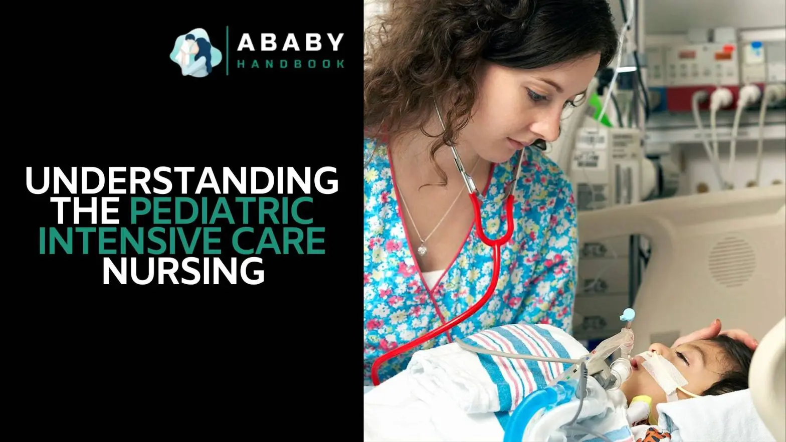 Understanding the Pediatric Intensive Care Nursing​