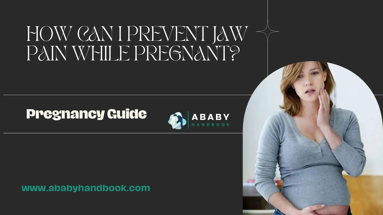 How Can I Prevent Jaw Pain While Pregnant?